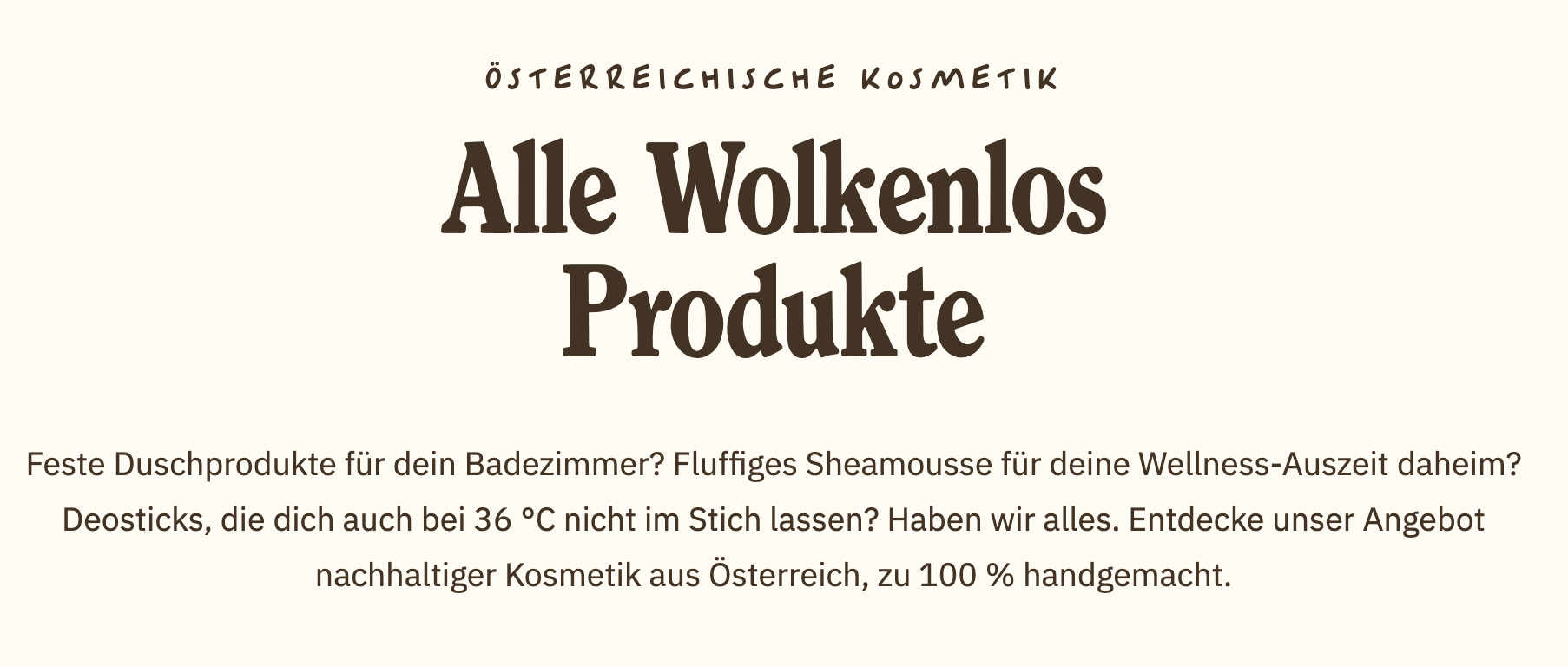 Hero-Sektion der Übersichtsseite für alle Produkte mit den Keywords "Österreichische Kosmetik" in der Eyebrow und einem netten Body-Text mit dem Keyword "Kosmetik aus Österreich".